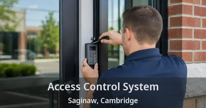 Access Control System Saginaw, Cambridge - ON