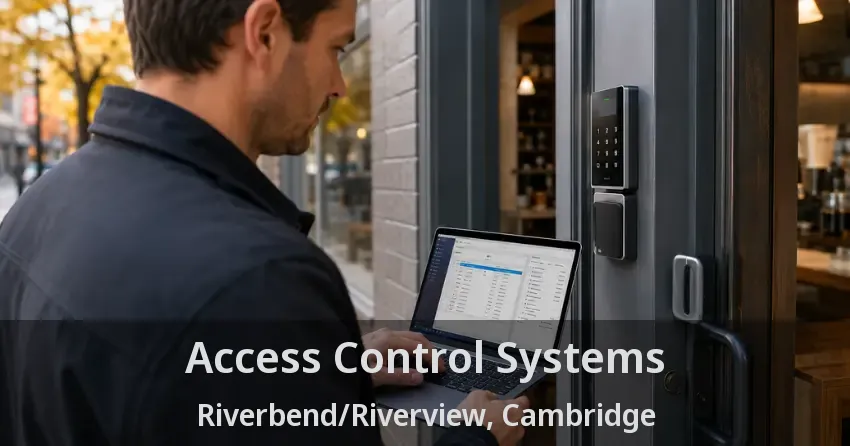 Access Control Systems Riverbend/Riverview, Cambridge - ON
