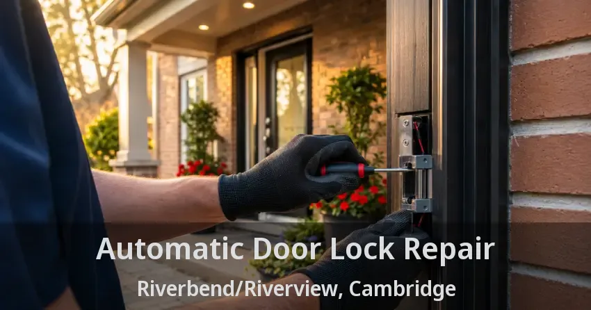 Automatic Door Lock Repair Riverbend/Riverview, Cambridge - ON