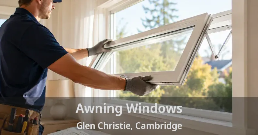 Awning Windows Glen Christie, Cambridge - ON