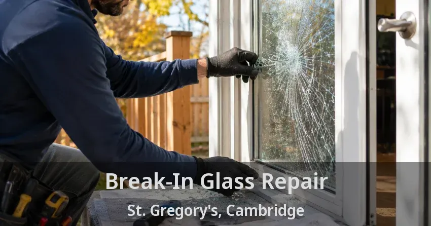Break-In Glass Repair St. Gregory's, Cambridge - ON
