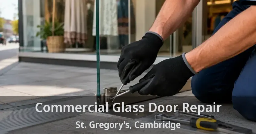 Commercial Glass Door Repair St. Gregory's, Cambridge - ON
