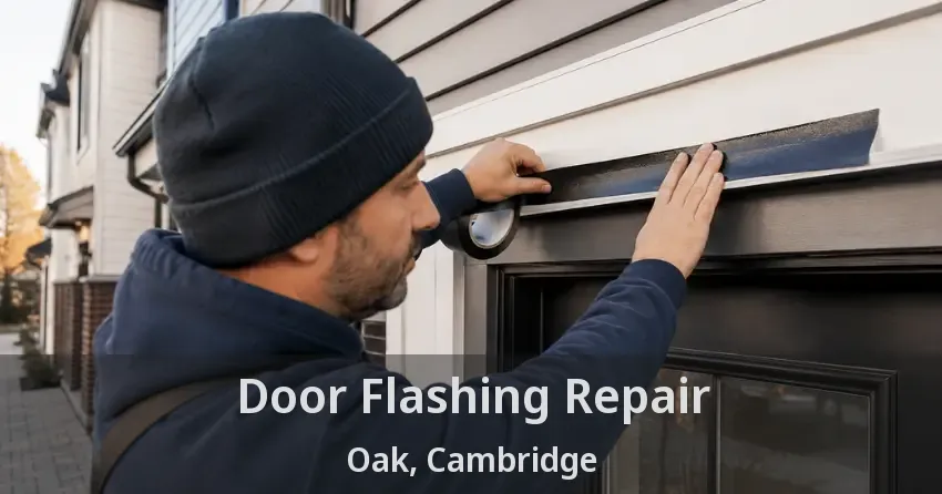 Door Flashing Repair Oak, Cambridge - ON
