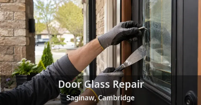 Door Glass Repair Saginaw, Cambridge - ON