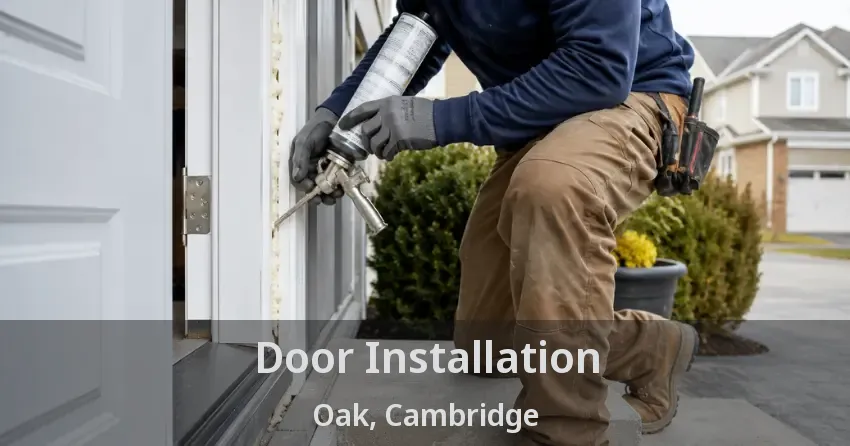 Door Installation Oak, Cambridge - ON