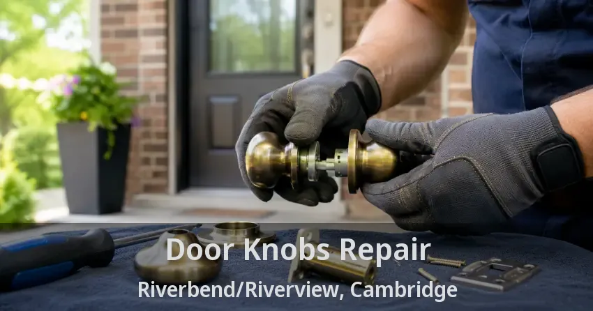 Door Knobs Repair Riverbend/Riverview, Cambridge - ON