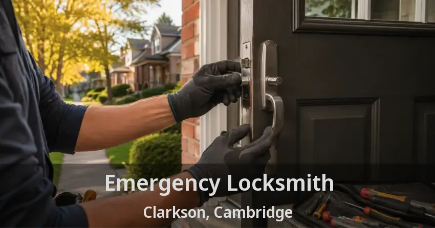 Emergency Locksmith Clarkson, Cambridge - ON