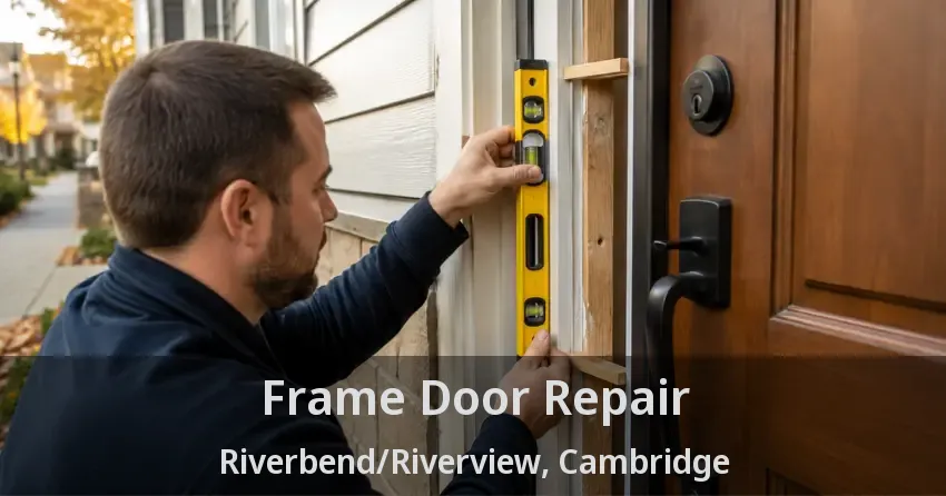 Frame Door Repair Riverbend/Riverview, Cambridge - ON