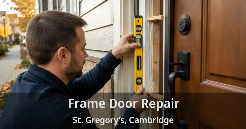Frame Door Repair St. Gregory's, Cambridge - ON