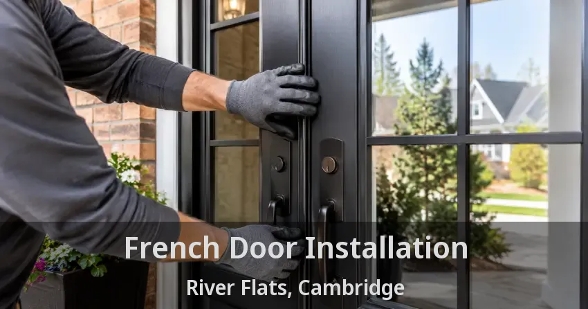 French Door Installation River Flats, Cambridge - ON