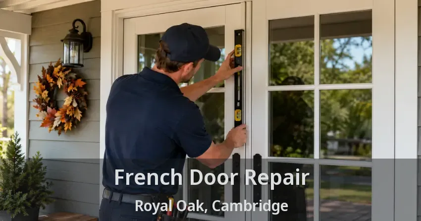 French Door Repair Royal Oak, Cambridge - ON