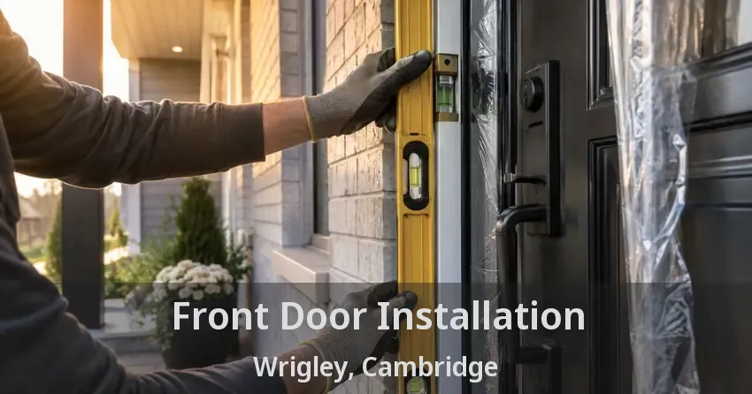 Front Door Installation Wrigley, Cambridge - ON