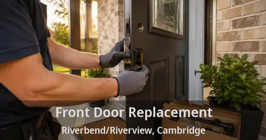 Front Door Replacement Riverbend/Riverview, Cambridge - ON
