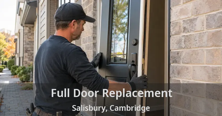 Full Door Replacement Salisbury, Cambridge - ON
