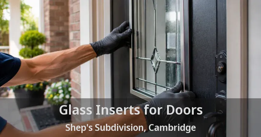 Glass Inserts for Doors Shep's Subdivision, Cambridge - ON