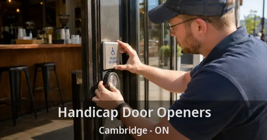 Handicap Door Openers Cambridge - ON