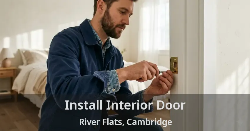 Install Interior Door River Flats, Cambridge - ON