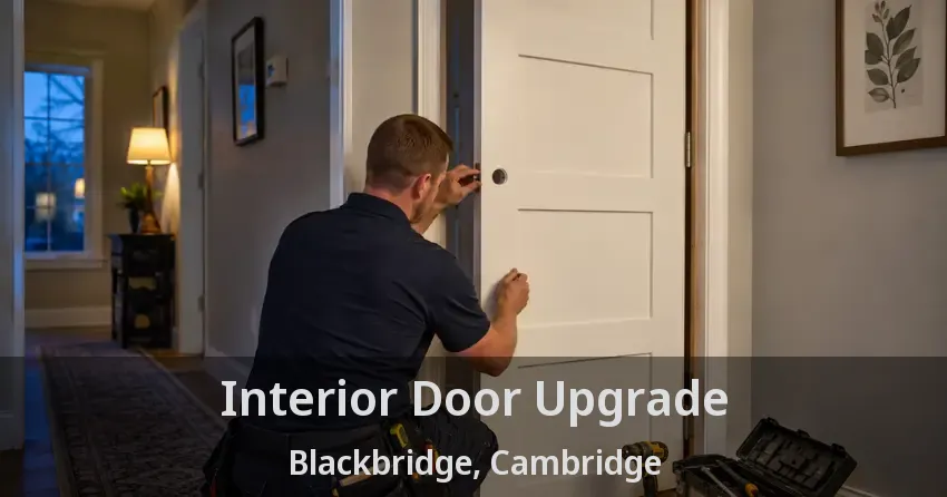Interior Door Upgrade Blackbridge, Cambridge - ON