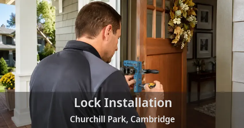 Lock Installation Churchill Park, Cambridge - ON