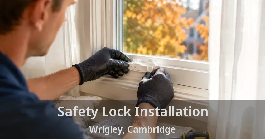 Safety Lock Installation Wrigley, Cambridge - ON