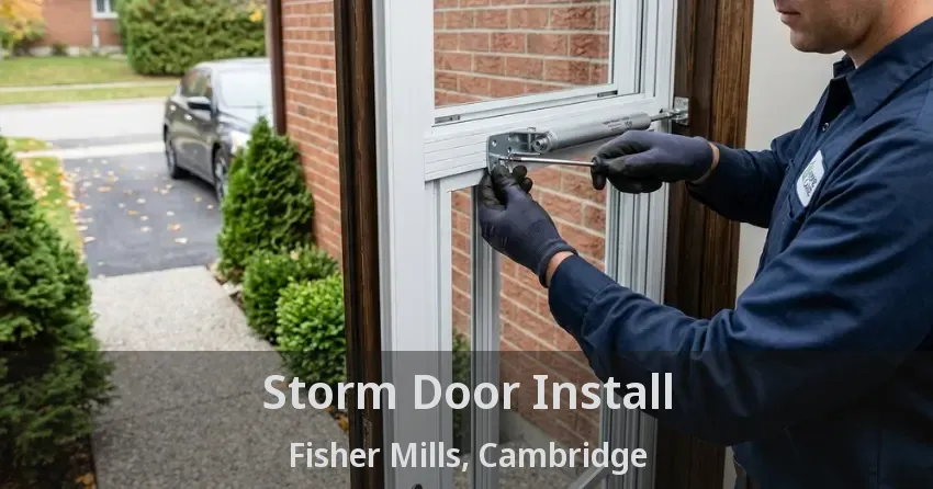 Storm Door Install Fisher Mills, Cambridge - ON