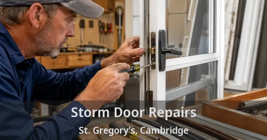 Storm Door Repairs St. Gregory's, Cambridge - ON