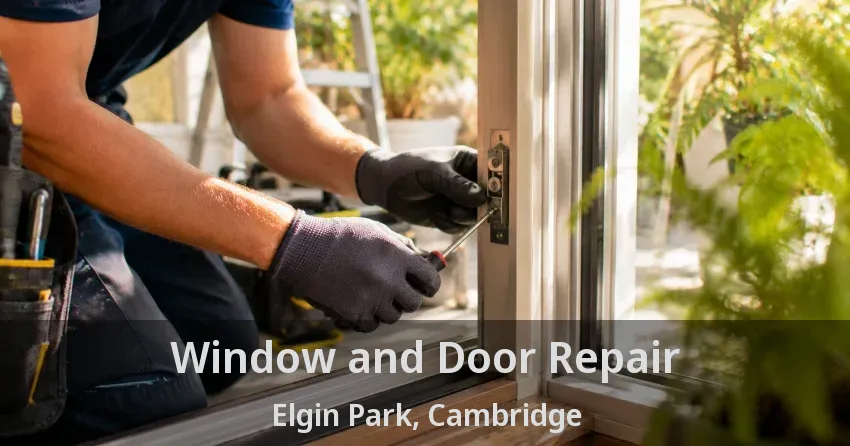 Window and Door Repair Elgin Park, Cambridge - ON