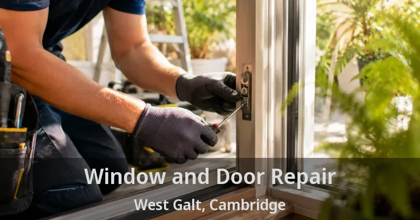 Window and Door Repair West Galt, Cambridge - ON
