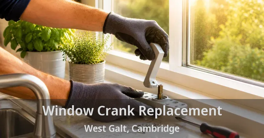Window Crank Replacement West Galt, Cambridge - ON